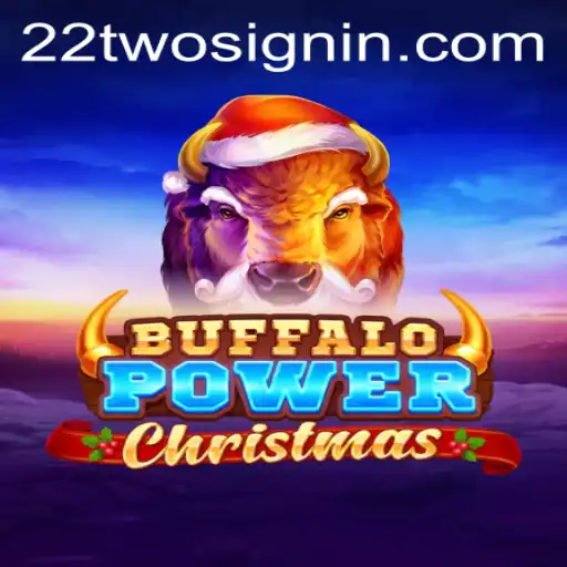 Buffalo Power Christmas and the Exciting World of 22TWO: A Festive Gaming Experience