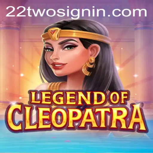 Discover the Mystical World of LegendOfCleopatra with 22TWO