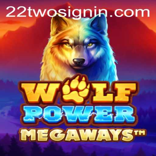 Explore the Thrilling World of WolfPowerMega with 22TWO